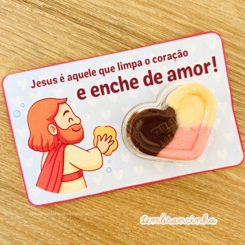 Tag-Jesus é aquele que limpa o coração e enche de amor!